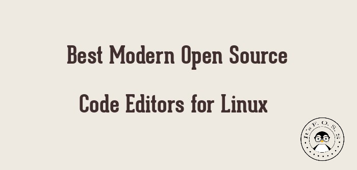 4個最流行的Linux平臺開源代碼編輯器